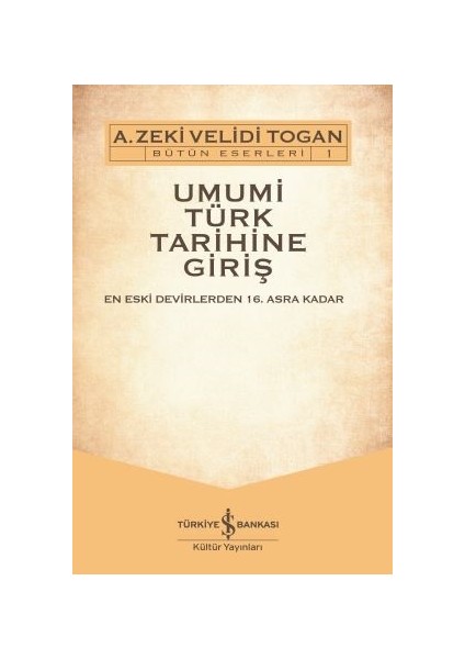 Umumi Türk Tarihine Giriş (2 Cilt Takım) - A. Zeki Velidi Togan