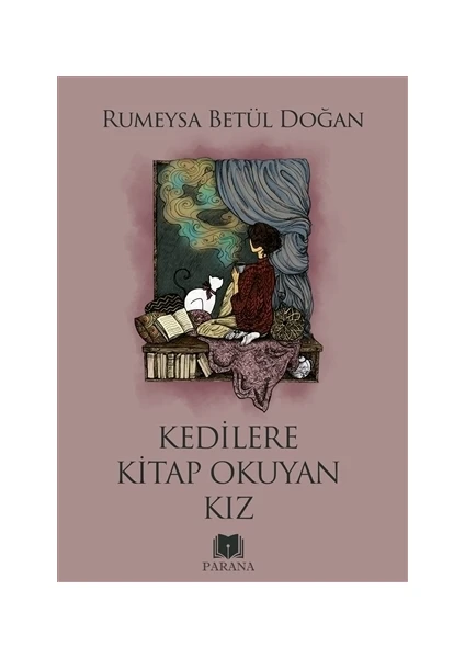 Kedilere Kitap Okuyan Kız - Rumeysa Betül Doğan