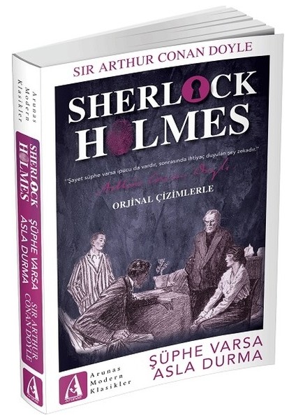 Sherlock Holmes-Şüphe Varsa Asla Durma - Sir Arthur Conan Doyle