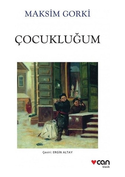 Çocukluğum - Maksim Gorki