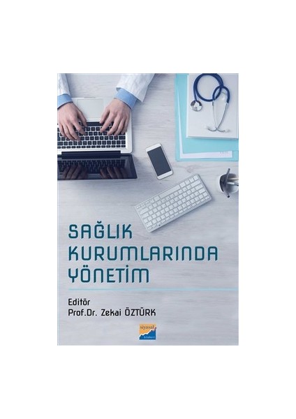 Sağlık Kurumlarında Yönetim - Zekai Öztürk