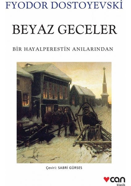 Beyaz Geceler:Bir Hayalperestin Anılarından - Fyodor Dostoyevski