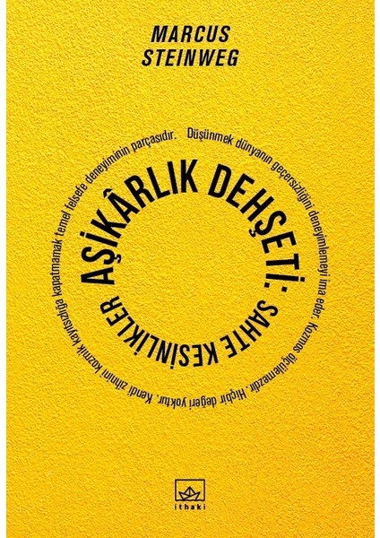 Aşikârlık Dehşeti:Sahte Kesinlikler - Marcus Steinweg