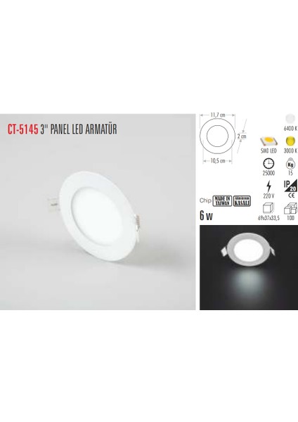Ct-5145 6 Watt 3 İnç Slim Led Panel Armatür %100 Alüminyum modelleri