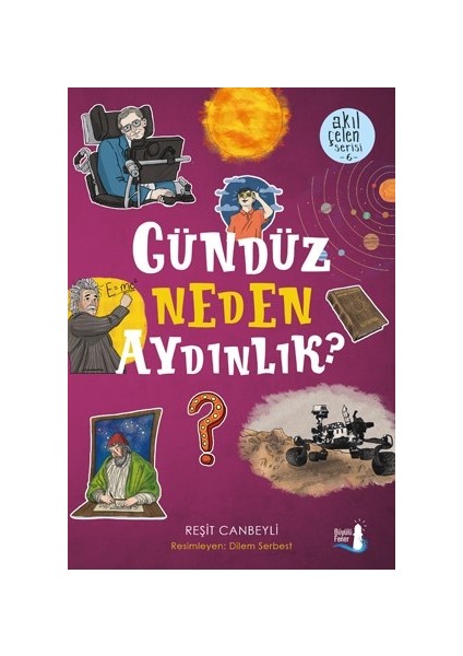 Gündüz Neden Aydınlık? - Reşit Canbeyli