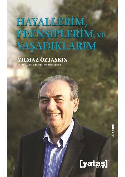 Hayallerim, Prensiplerim Ve Yaşadıklarım - Yılmaz Öztaşkın