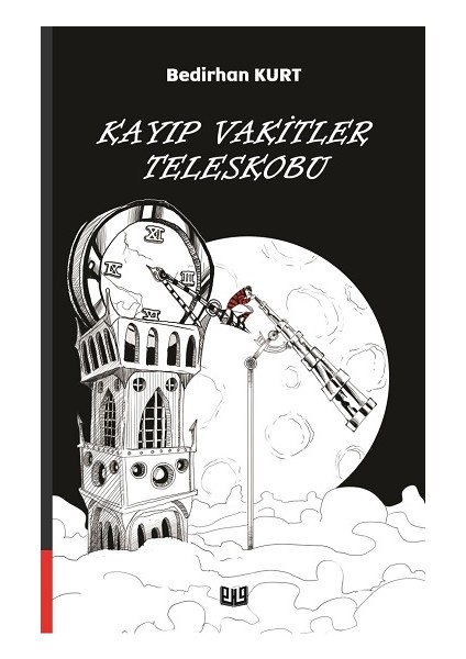 Kayıp Vakitler Teleskobu - Bedirhan Kurt