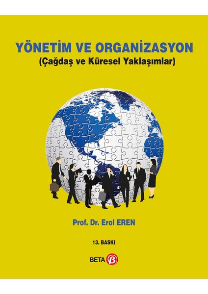 Yönetim Ve Organizasyon (çağdaş Ve Küresel Yaklaşımlar) - Erol Eren