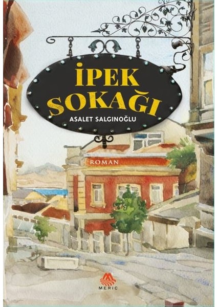 İpek Sokağı - Asalet Salgınoğlu