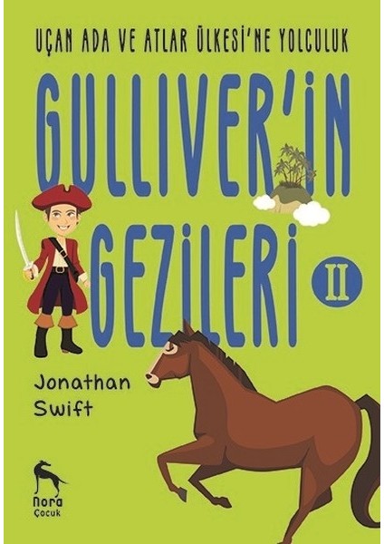 Uçan Ada Ve Atlar Ülkesi'Ne Yolculukgulliver'İn Gezileri 2 - Jonathan Swift