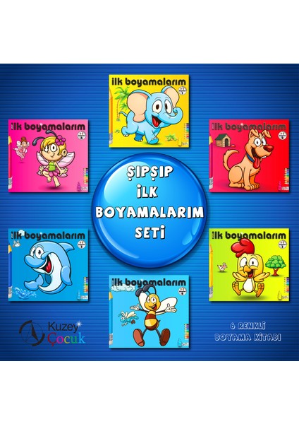 Şıpşıp İlk Boyamalarım (6 Kitap Set) - İpek Ece Toprak