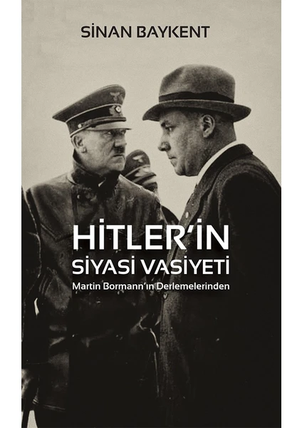 Hitler’İn Siyasi Vasiyeti - Sinan Baykent