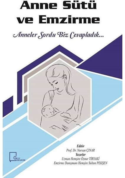 Anne Sütü Ve Emzirme Anneler Sordu Biz Cevapladık - Nursan Çınar