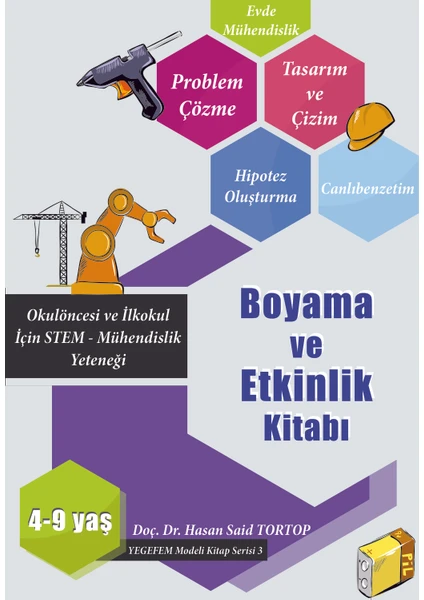 Okulöncesi Ve İlkokul İçin Stem- Mühendislik Yeteneği Boyama Ve Etkinlik Kitabı