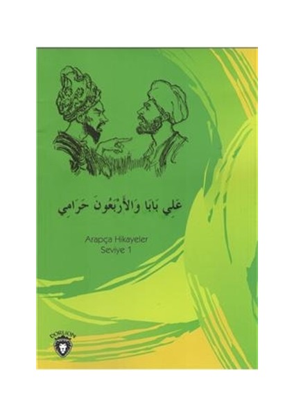 Ali Baba Ve Kırk Haramiler - Arapça Hikayeler Seviye 1 - Osman Düzgün - Kemal Tuzcu