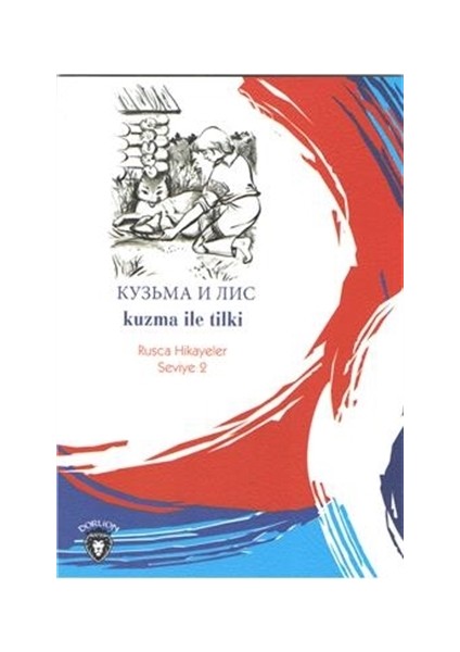 Kuzma İle Tilki (Rusça Hikayeler) - Yulia Yaşar - Mustafa Yaşar