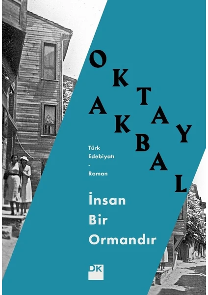 İnsan Bir Ormandır - Oktay Akbal