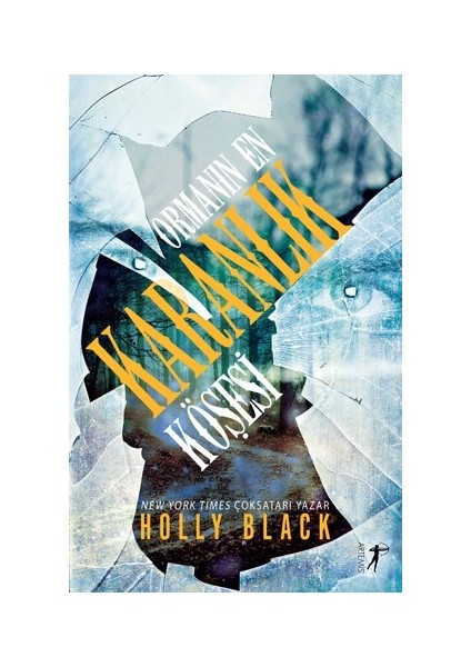 Ormanın En Karanlık Köşesi  - Holly Black