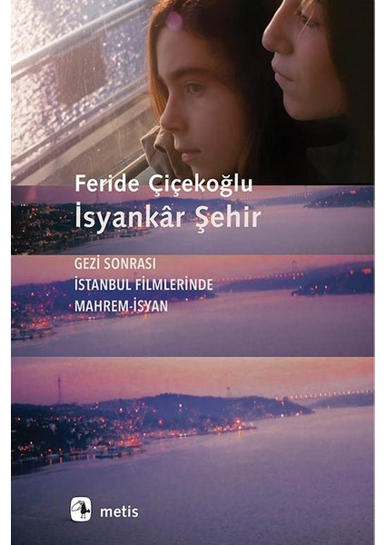 İsyankâr Şehir - Feride Çiçekoğlu