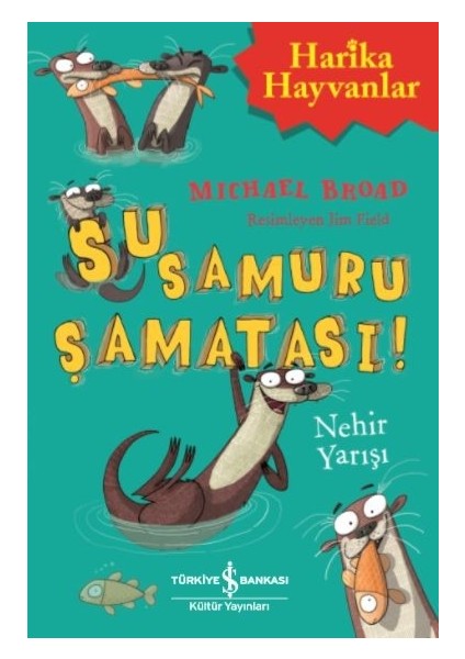 Su Samuru Şamatası! – Nehir Yarışı - Michael Broad