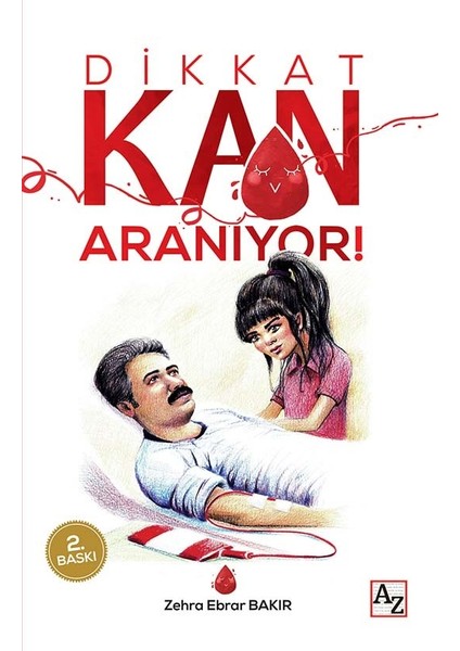 Dikkat Kan Aranıyor! - Zehra Ebrar Bakır