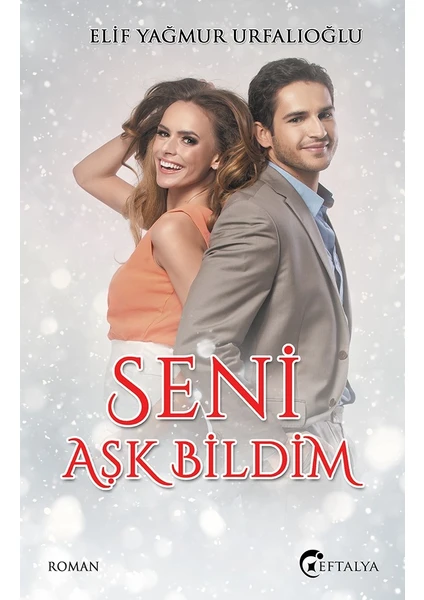 Seni Aşk Bildim  - Elif Yağmur Urfalıoğlu