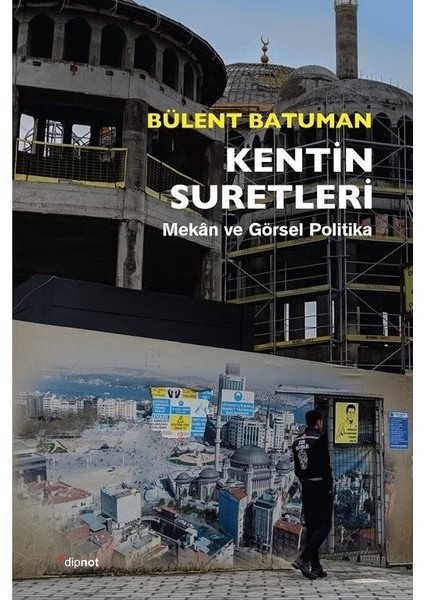Kentin Suretleri - Bülent Batuman