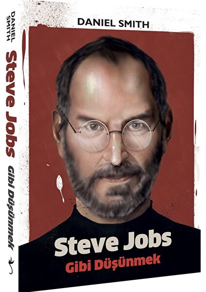 Steve Jobs Gibi Düşünmek - Daniel Simth