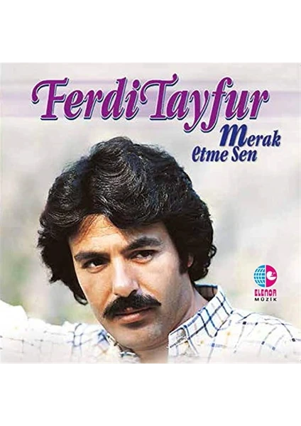 Ferdi Tayfur - Merak Etme Sen (CD)