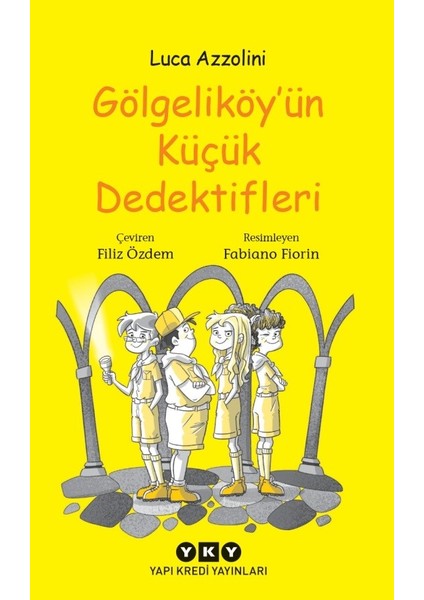 Gölgeliköy’ün Küçük Dedektifleri - Luca Azzolini