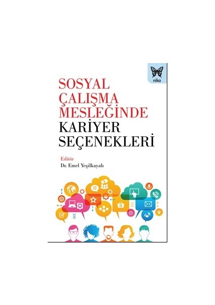 Sosyal ÇAlışMa MesleğİNde Karı̇Yer SeçEneklerı̇ - Emel Yeşİlkayalı