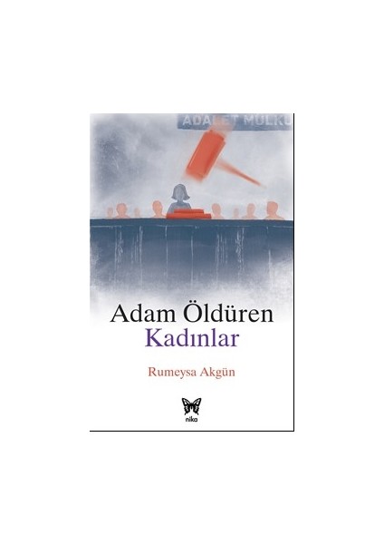 Adam Öldüren Kadınlar - Rumeysa Akgün