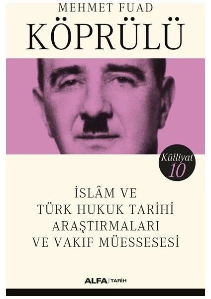 İslam Ve Türk Hukuk Tarihi Araştırmaları Ve Vakıf Müessesesi - Mehmet Fuad