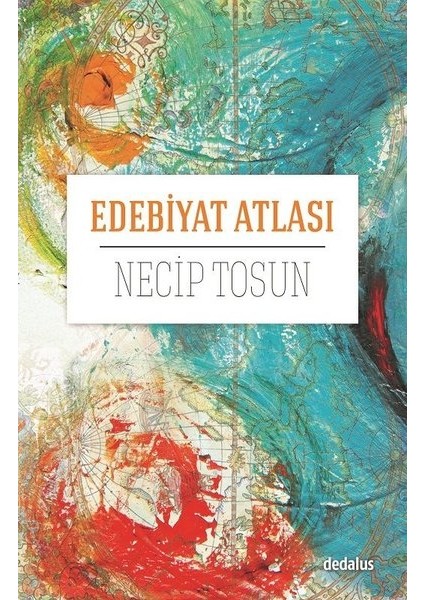 Edebiyat Atlası - Necip Tosun