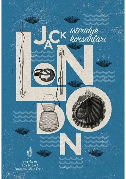 İstiridye Korsanları - Jack London