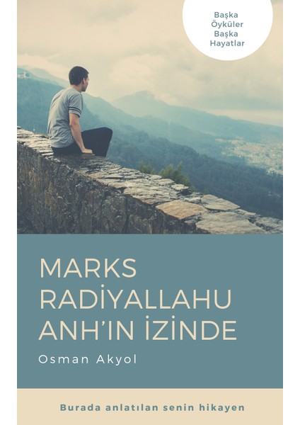 Marks Radiyallahu Anh’ın İzinde