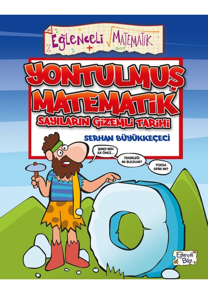 Yontulmuş Matematik  Sayıların Gizemli Tarihi - Serhan Büyükkeçeci