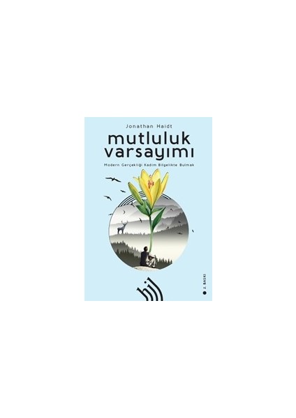 Mutluluk Varsayımı : Modern Gerçekliği Kadim Bilgelikte Bulmak - Jonathan Haidt