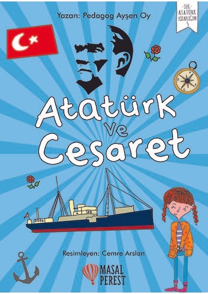 Atatürk Ve Cesaret - Ayşen Oy