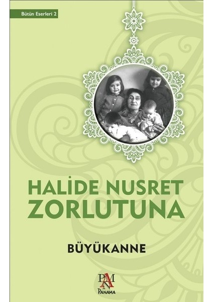 Büyükanne - Halide Nusret Zorlutuna