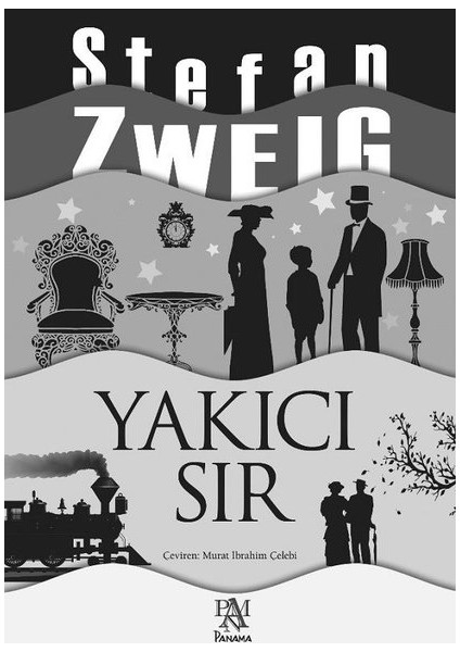 Yakıcı Sır - Stefan Zweig