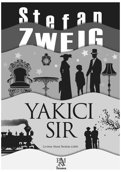 Yakıcı Sır - Stefan Zweig