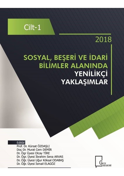 Sosyal, Beşeri Ve İdari Bilimler Alanında Yenilikçi Yaklaşımlar Cilt 1