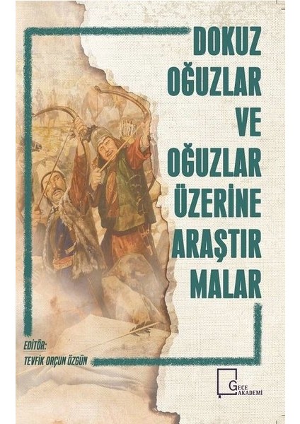 Dokuz Oğuzlar Ve Oğuzlar Üzerine Araştırmalar