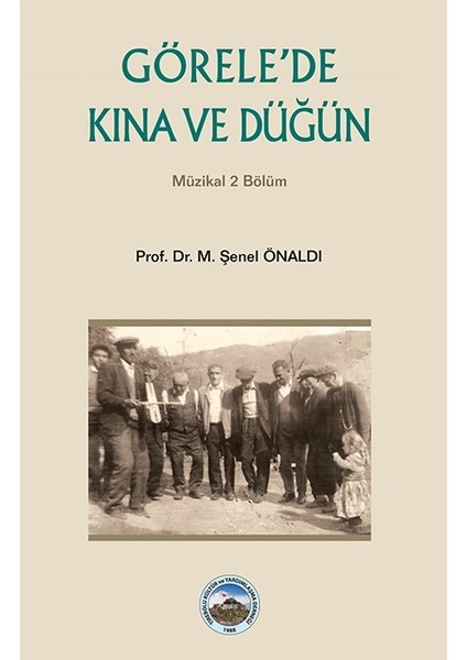 Görele’De Kına Ve Düğün - M. Şenel Önaldı