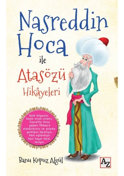 Nasreddin Hoca İle Atasözü Hikayeleri - Banu Kopuz Algül