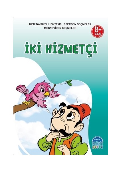 3. Sınıf 100 Temel Eserden Seçmeler Set 1: İki Hizmetçi / Mesnevi’den Seçmeler