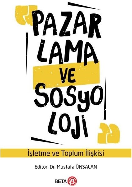 Pazarlama Ve Sosyoloji - Mustafa Ünsalan