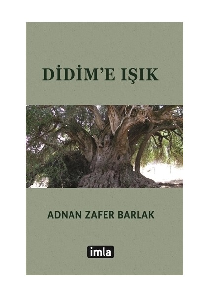 Didim’e Işık - Adnan Zafer Barlak