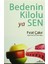 Bedenin Kilolu Ya Sen - Fırat Çakır 1